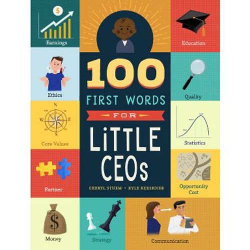 100 First Words for Little CEOs - by Cheryl Sturm (Board Book)