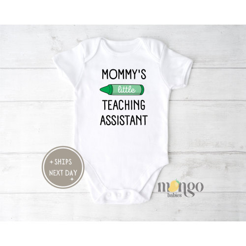 Mommy's Little Teaching Assistant Baby Onesie