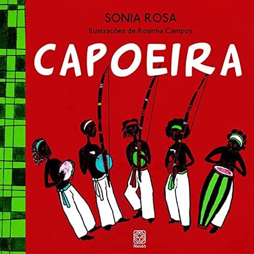 Capoeira : Rosa, Sonia, Campos, Rosinha: Amazon.com.br: Livros