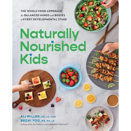 Naturally Nourished Kids: The Whole-Food Approach for Balanced Minds and Bodies at Every Developmental Stage