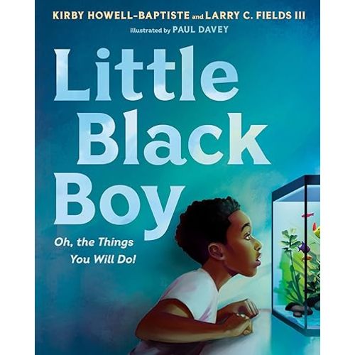 Little Black Boy: Oh, the Things You Will Do! Hardcover – Picture Book, November 15, 2022