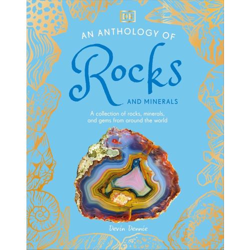 An Anthology of Rocks and Minerals - Hardcover