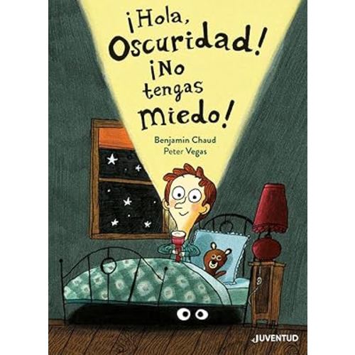 ¡Hola oscuridad! ¡No tengas miedo! (Spanish Edition)
