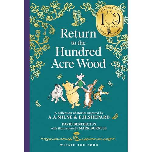 Winnie-the-Pooh: Return to the Hundred Acre Wood (Winnie-the-Pooh – Classics 100th Anniversary)