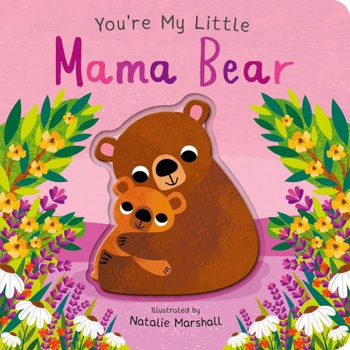 You're My Little Mama Bear - by Nicola Edwards (Board Book)