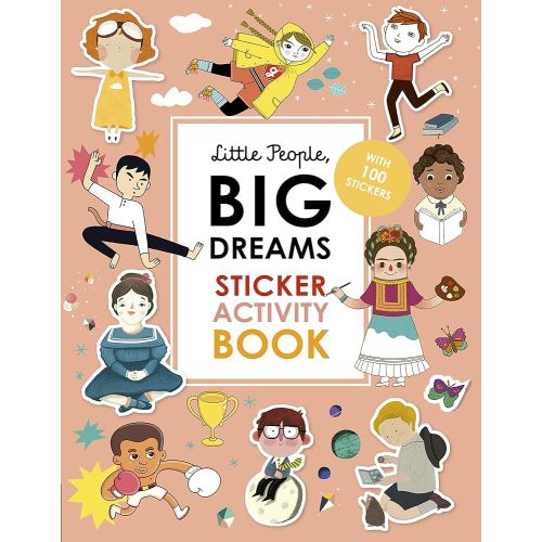 Little People, BIG DREAMS Sticker Activity Book: With 100 Stickers