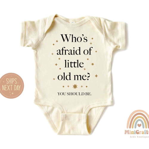 Bella Canvas with Who'S Afraid Of Little Old Me? You Should Be, Music Lover Gift, Concert, Song Lyric Tee, Girl Shirt, Popular Song Tee Cute Baby Boy or Girl Bodysuit Gift