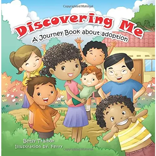 Discovering Me: A Journey Book About Adoption: Trainor, Betsy: 9781502836694: Amazon.com: Books