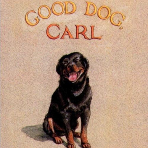 Good Dog, Carl : A Classic Board Book