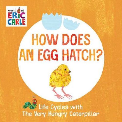 How Does an Egg Hatch? - (World of Eric Carle) by Eric Carle (Board Book)