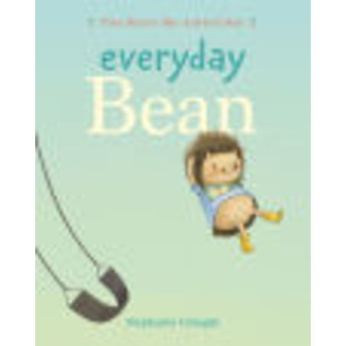 Everyday Bean (Tiny Bean's Big Adventures, Book #1) by Stephanie Graegin, Hardcover | Barnes & Noble®