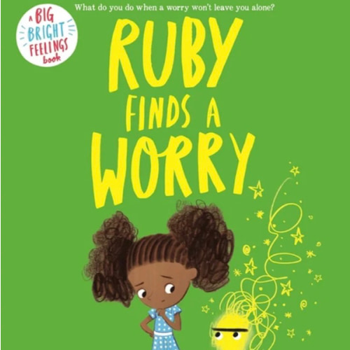 Ruby Finds a Worry (Big Bright Feelings)
