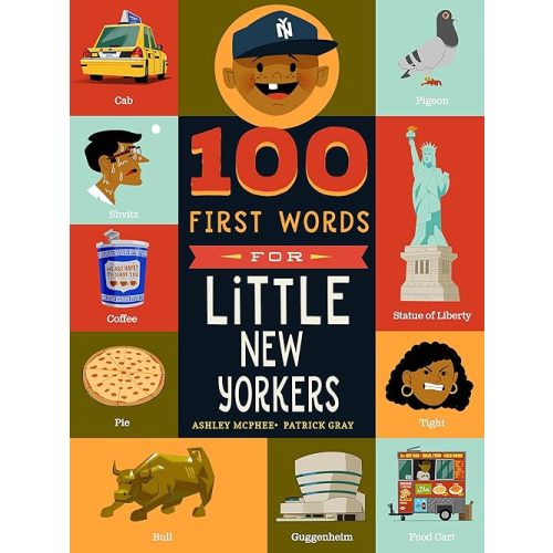 100 First Words for Little New Yorkers Board book – June 7, 2022