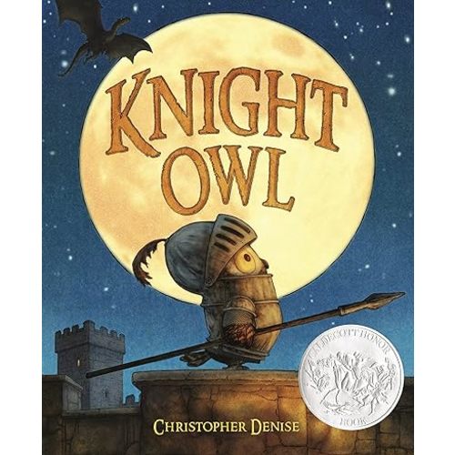 Knight Owl (Caldecott Honor Book) (The Knight Owl Series, 1) Hardcover – Picture Book, March 15, 2022