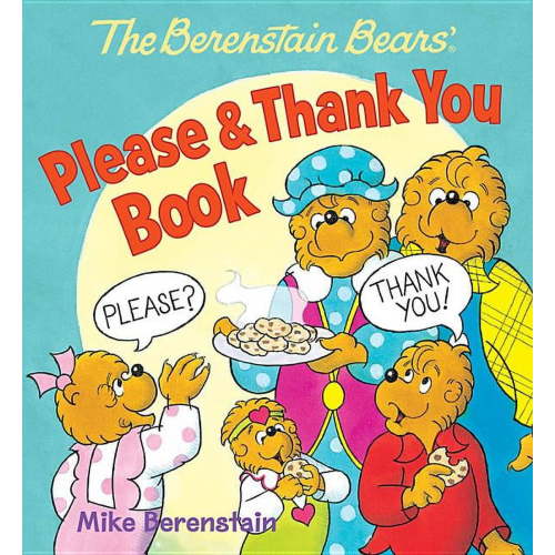 The Berenstain Bears: The Berenstain Bears' Please & Thank You Book (Board book)
