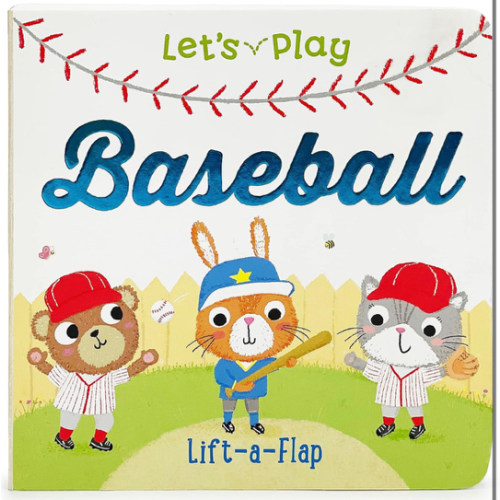 Let's Play Baseball! A Lift-a-Flap Board Book for Babies and Toddlers
