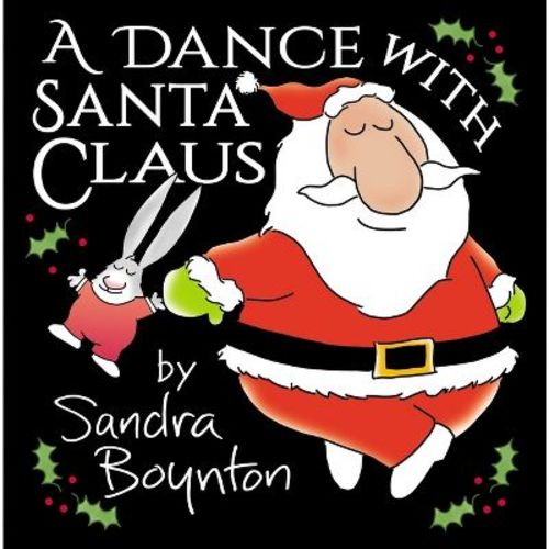 A Dance with Santa Claus - by Sandra Boynton (Hardcover)
