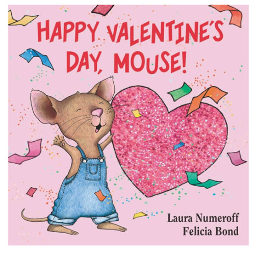 Happy Valentine's Day, Mouse! (If You Give...)