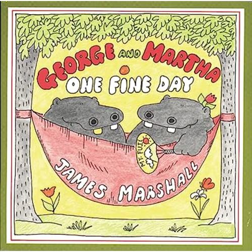 George and Martha One Fine Day: Five Funny Hippo Tales About Friendship for Children (Ages 4-7)