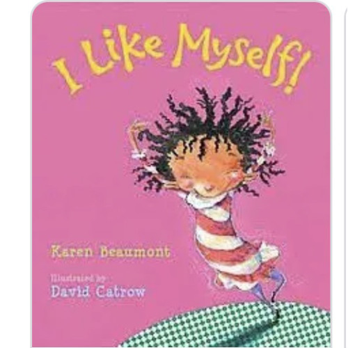 I Like Myself! Padded: A sassy, soulful padded board book celebrating self-esteem, self-acceptance, and self-love for young kids