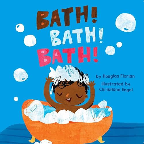 Bath! Bath! Bath! (A Baby Steps Bath Time Board Book for Toddlers) Board book – Illustrated, February 6, 2018
