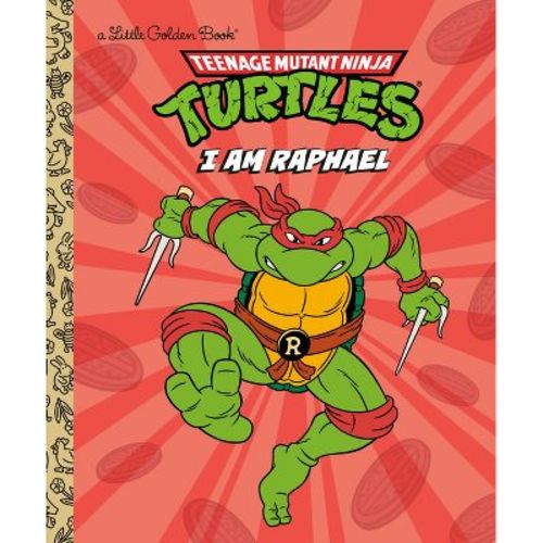 I Am Raphael (Teenage Mutant Ninja Turtles) - (Little Golden Book) by Mei Nakamura (Hardcover)