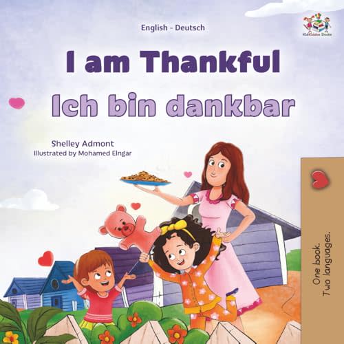 I am Thankful: English German Bilingual Children's Book (English German Bilingual Children's Book Collection) (German Edition)