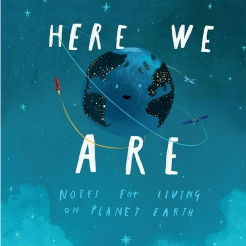 Here We Are: Notes for Living on Planet... book by Oliver Jeffers