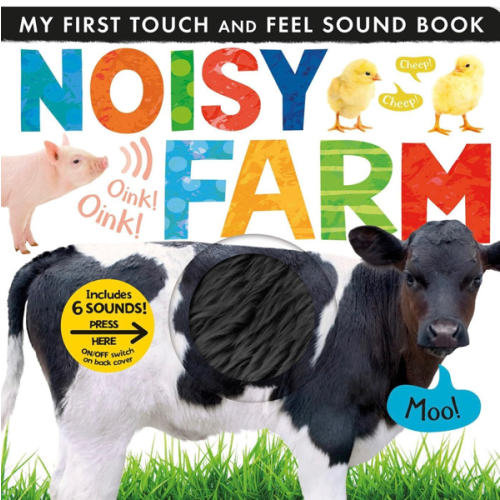 Noisy Farm: Includes 6 Sounds and an On/Off Switch on the Back Cover! (My First)
