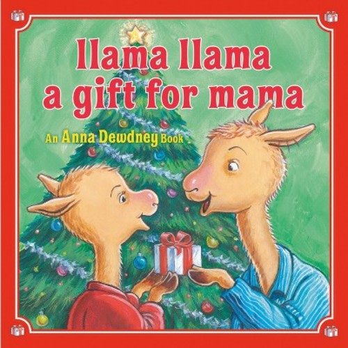 Llama Llama: A Gift for Mama - by Anna Dewdney