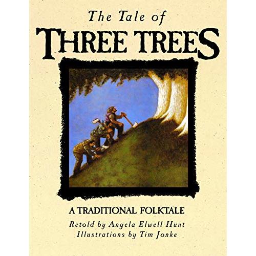 The Tale of Three Trees: A Traditional Folktale