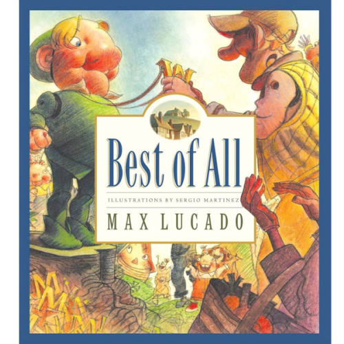 Best of All (Max Lucado's Wemmicks)