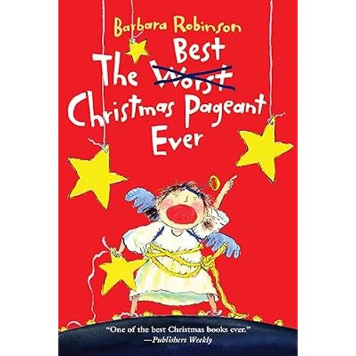 The Best Christmas Pageant Ever: An Award-Winning Holiday Classic of Laughter and Christmas Spirit―Now a Major Motion Picture from Lionsgate (The Best Ever)
