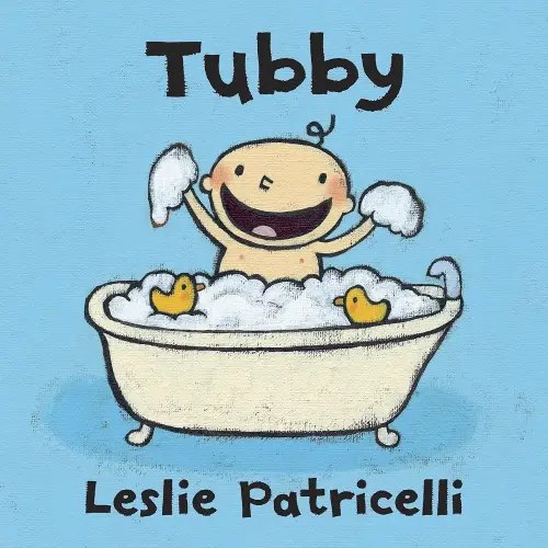 Tubby: (A Playful Bath Time Story of Imagination and Bubbles for Babies and Toddlers) (Leslie Patricelli Board Books)