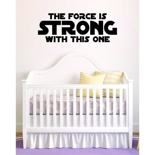 The Force is Strong with This One Star Wars Quote Decal Sticker Wall Vinyl Decor Art Baby Nursery Newborn Boy Girl Movies