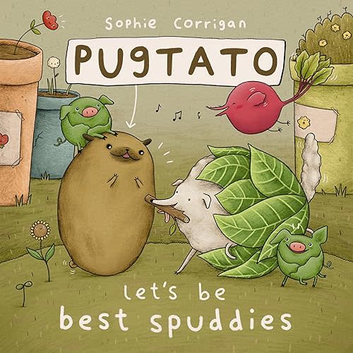 Pugtato, Let's Be Best Spuddies Board book – Illustrated, March 30, 2021