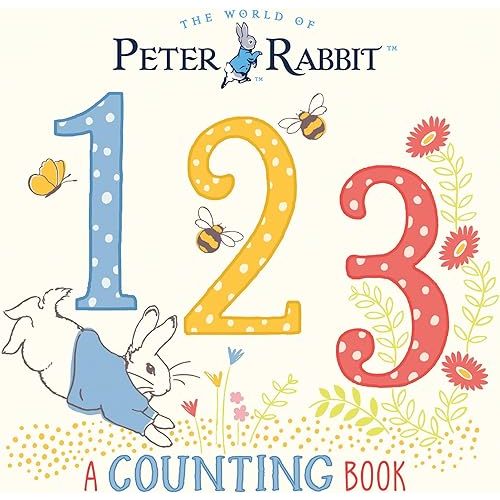 Peter Rabbit 123: A Counting Book Board book – January 15, 2019