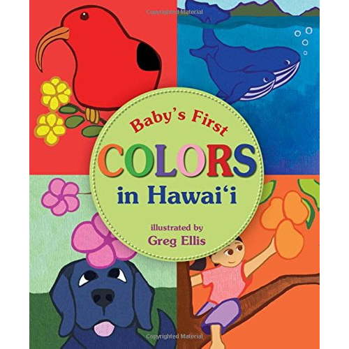 Pre-Owned Babys 1st Colors in Hawaii (Board book) 1933067969 9781933067964