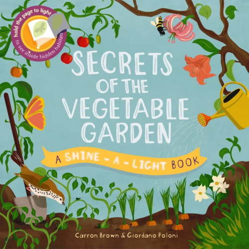 Shine-A-Light Secrets of the Vegetable Garden, (Hardcover)