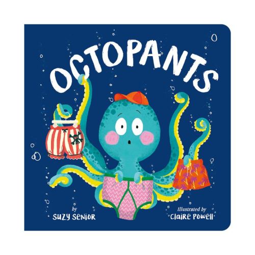 Octopants Board Book by Suzy Senior