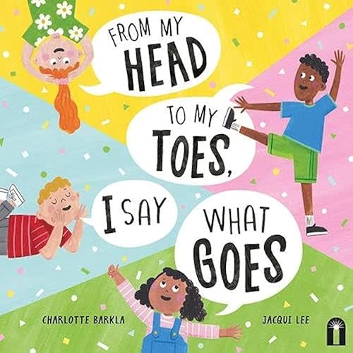 From My Head to My Toes I Say What Goes Hardcover – Picture Book, August 1, 2023