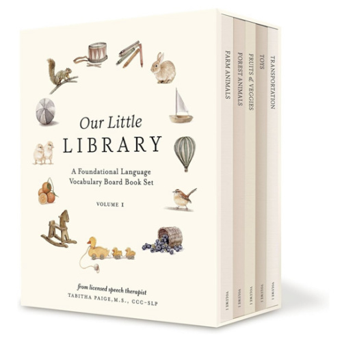Our Little Library: A Foundational Language Vocabulary Board Book Set for Babies, Including Farm & Forest Animals, Fruits & Veggies, Toys & More (Tabitha Paige Children's Book Series)