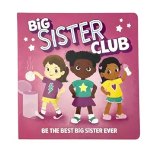 Big Sister Club: How to be the Best Big Sis (Board Book with Stickers and Reward Chart)
