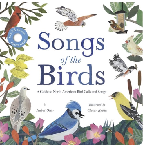 Songs of the Birds: A Guide to North American Bird Calls and Songs
