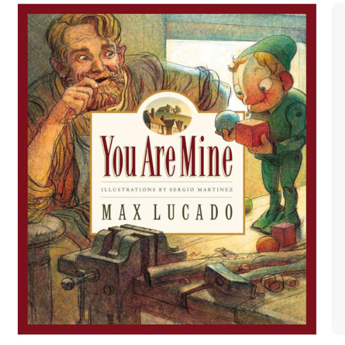 You Are Mine (Max Lucado's Wemmicks)