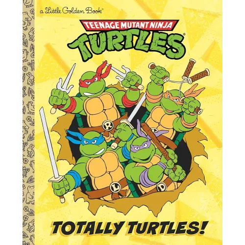 Totally Turtles! (Teenage Mutant Ninja Turtles) (Little Golden Book)