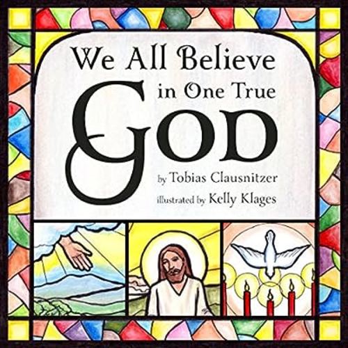 We All Believe in One True God