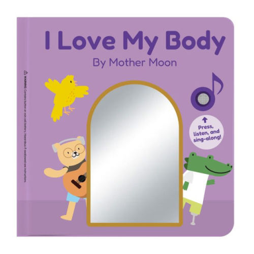 I Love My Body: By Mother Moon by Clara Spinassi, Hardcover | Barnes & Noble®