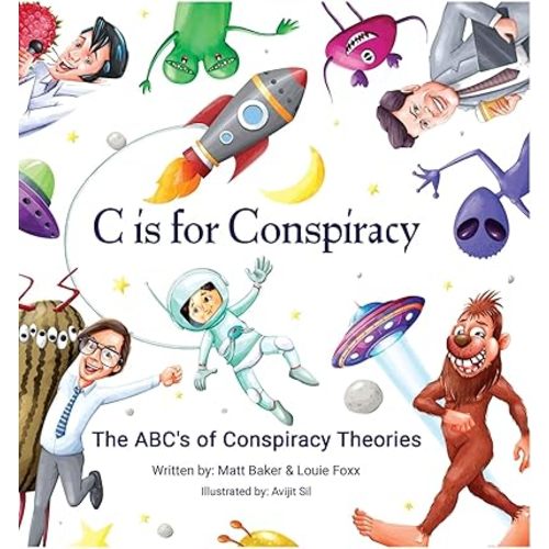 C Is for Conspiracy: The ABC's of Conspiracy Theories Hardcover – January 1, 2024