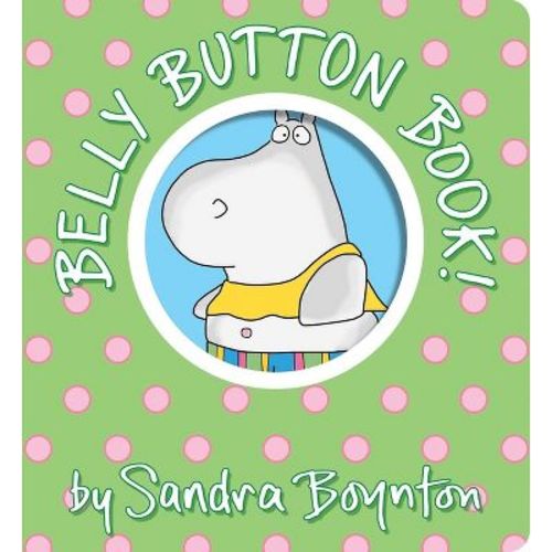 Belly Button Book! - (Boynton on Board) by Sandra Boynton (Board Book)